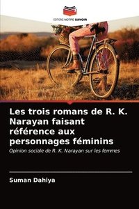bokomslag Les trois romans de R. K. Narayan faisant rfrence aux personnages fminins