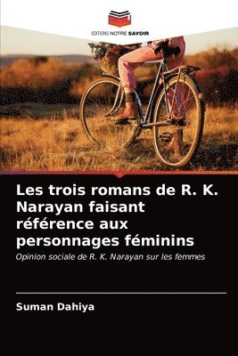 Les trois romans de R. K. Narayan faisant rfrence aux personnages fminins 1