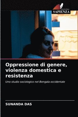 Oppressione di genere, violenza domestica e resistenza 1