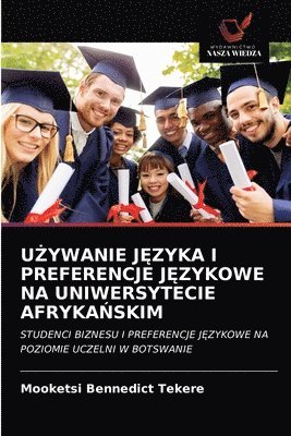 U&#379;ywanie J&#280;zyka I Preferencje J&#280;zykowe Na Uniwersytecie Afryka&#323;skim 1