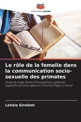 Le rle de la femelle dans la communication socio-sexuelle des primates 1