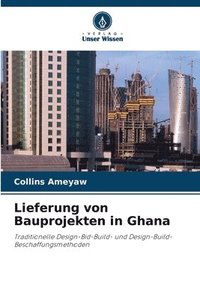 bokomslag Lieferung von Bauprojekten in Ghana