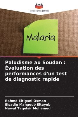 Paludisme au Soudan: Évaluation des performances d'un test de diagnostic rapide 1