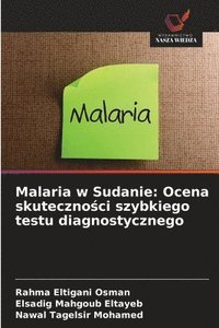 bokomslag Malaria w Sudanie: Ocena skuteczno&#347;ci szybkiego testu diagnostycznego