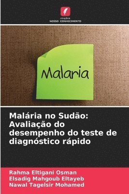 Malária no Sudão: Avaliação do desempenho do teste de diagnóstico rápido 1