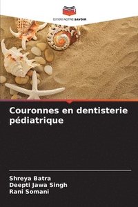 bokomslag Couronnes en dentisterie pédiatrique