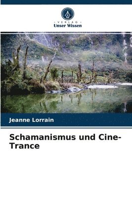 Schamanismus und Cine-Trance 1