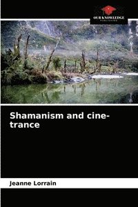 bokomslag Shamanism and cine-trance