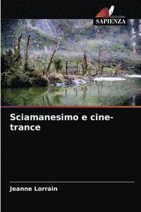 bokomslag Sciamanesimo e cine-trance
