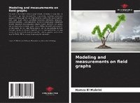 bokomslag Modeling and measurements on field graphs