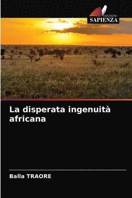 bokomslag La disperata ingenuit africana