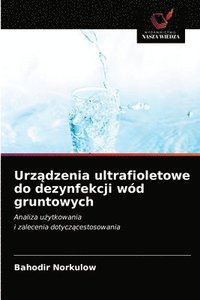 bokomslag Urz&#261;dzenia ultrafioletowe do dezynfekcji wd gruntowych