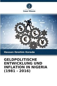 bokomslag Geldpolitische Entwicklung Und Inflation in Nigeria (1981 - 2016)