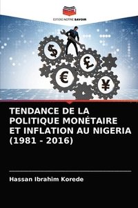 bokomslag Tendance de la Politique Montaire Et Inflation Au Nigeria (1981 - 2016)