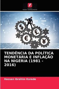 bokomslag Tendncia Da Poltica Monetria E Inflao Na Nigria (1981 - 2016)