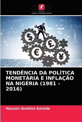 Tendncia Da Poltica Monetria E Inflao Na Nigria (1981 - 2016) 1