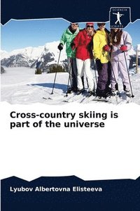 bokomslag Cross-country skiing is part of the universe