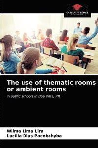 bokomslag The use of thematic rooms or ambient rooms