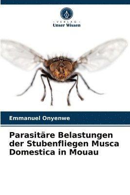 bokomslag Parasitre Belastungen der Stubenfliegen Musca Domestica in Mouau