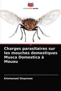 bokomslag Charges parasitaires sur les mouches domestiques Musca Domestica  Mouau