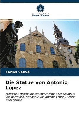 Die Statue von Antonio Lpez 1