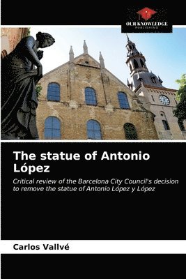The statue of Antonio Lpez 1