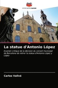 bokomslag La statue d'Antonio Lpez