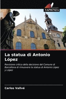 La statua di Antonio Lpez 1