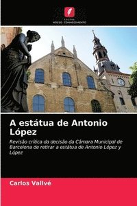 bokomslag A esttua de Antonio Lpez
