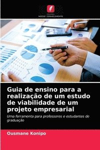 bokomslag Guia de ensino para a realizao de um estudo de viabilidade de um projeto empresarial