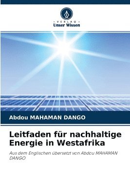 bokomslag Leitfaden fr nachhaltige Energie in Westafrika