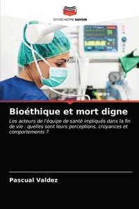 bokomslag Biothique et mort digne