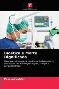 bokomslag Biotica e Morte Dignificada