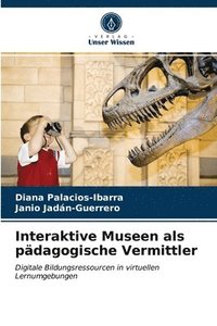 bokomslag Interaktive Museen als pdagogische Vermittler