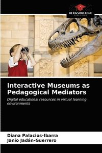 bokomslag Interactive Museums as Pedagogical Mediators
