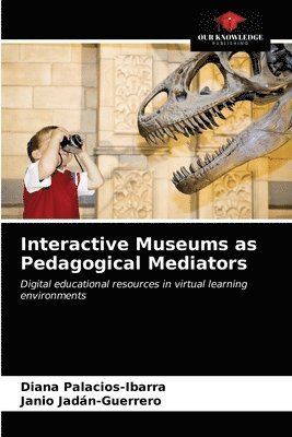 Interactive Museums as Pedagogical Mediators 1