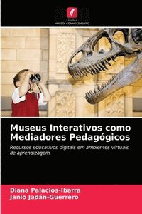 bokomslag Museus Interativos como Mediadores Pedaggicos