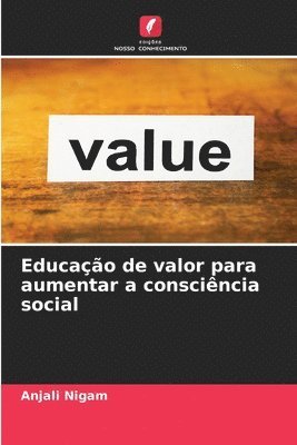 Educacao de valor para aumentar a consciencia social 1