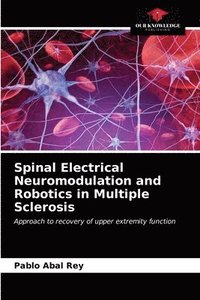 bokomslag Spinal Electrical Neuromodulation and Robotics in Multiple Sclerosis