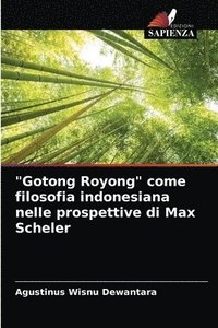 bokomslag &quot;Gotong Royong&quot; come filosofia indonesiana nelle prospettive di Max Scheler