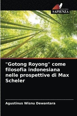 &quot;Gotong Royong&quot; come filosofia indonesiana nelle prospettive di Max Scheler 1