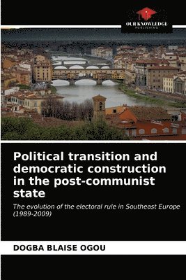 Political transition and democratic construction in the post-communist state 1
