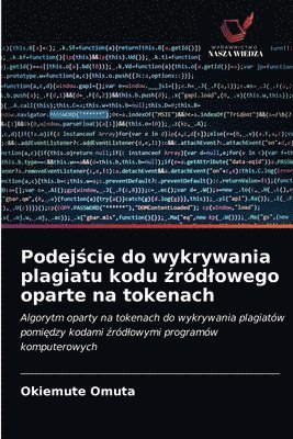 bokomslag Podej?cie do wykrywania plagiatu kodu ?ródlowego oparte na tokenach