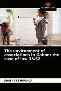 bokomslag The environment of associations in Gabon