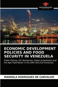 bokomslag Economic Development Policies and Food Security in Venezuela