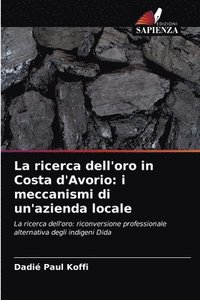 bokomslag La ricerca dell'oro in Costa d'Avorio