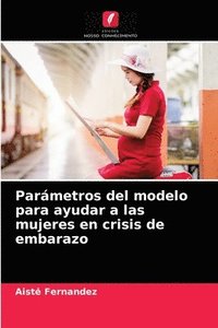 bokomslag Parmetros del modelo para ayudar a las mujeres en crisis de embarazo