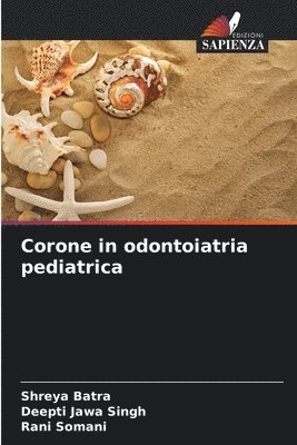 bokomslag Corone in odontoiatria pediatrica