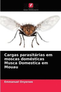 bokomslag Cargas parasitrias em moscas domsticas Musca Domestica em Mouau