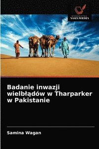 bokomslag Badanie inwazji wielbl&#261;dw w Tharparker w Pakistanie